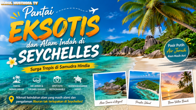 Pantai Eksotis dan Alam Indah di Seychelles