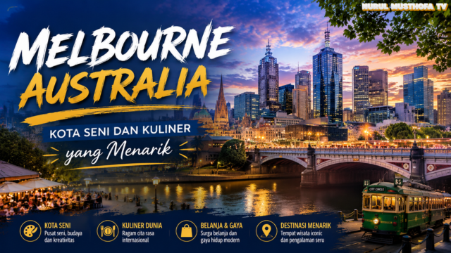 Melbourne Australia: Kota Seni dan Kuliner yang Menarik